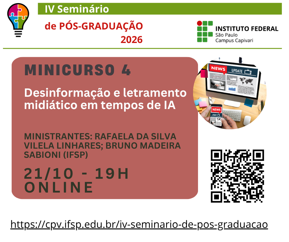 Foto de IV Seminário de Pós-Graduação do IFSP Capivari - Minicurso Desinformação e letramento midiático em tempos de IA